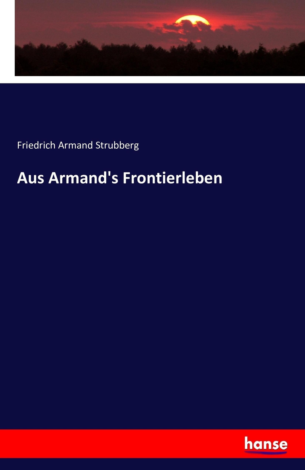Thumbnail - Friedrich Armand Strubberg | Aus Armand's Frontierleben | Taschenbuch