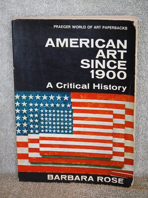 AMERICAN ART SINCE 1900 BY BARBARA ROSE (1972 TPB)(W4829)