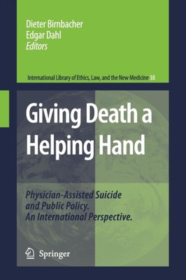 Birnbacher - Giving Death a Helping Hand   Physician-Assisted Suicide  - X555z