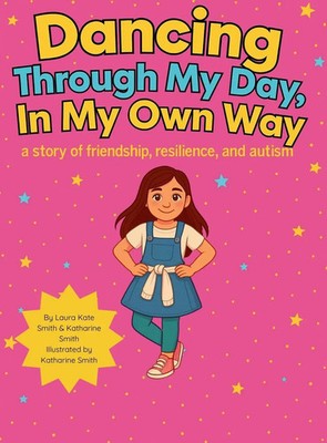 Laura Kate Smith (u. a.) | Dancing Through My Day, In My Own Way | Buch (2025)