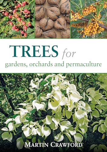 Trees for Gardens, Orchards, and Permaculture by Martin Crawford - Image 6