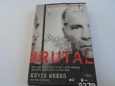 Brutal: The Untold Story of My - Hardcover, by Weeks Kevin; Karas - Very Good b