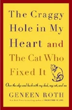 The Craggy Hole in My Heart and the Cat Who Fixed It - Hardcover - GOOD