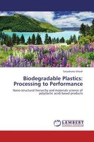 Satyabrata Ghosh | Biodegradable Plastics: Processing To Performance | Buch