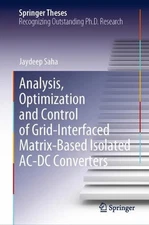Analysis, Optimization and Control of Grid-Interfaced Matrix-Based Isolated AC-D