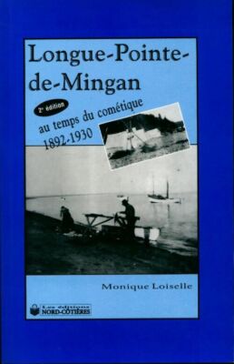 Longue-Pointe-de-Mingan. Au temps du ... - Monique Loiselle - V166882