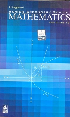Senior Secondary School Mathematics For Class - 12