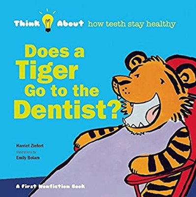 Does a Tiger Go to the Dentist? Hardcover Harriet Ziefert