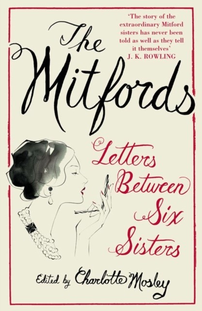 The Mitfords: Letters between Six Sisters (Paperback Book)