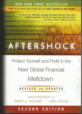 Aftershock: Protect Yourself and Profit in the Next Global Financial Meltdow...