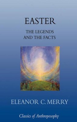 Easter: The Legends and the Facts by Eleanor C. Merry (English) Paperback Book