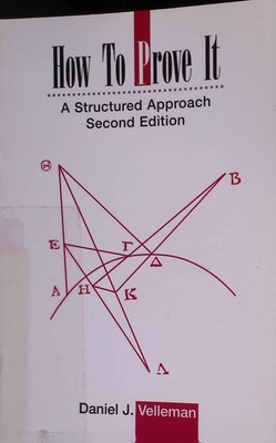 How to Prove It: A Structured Approach. Velleman, Daniel J.: