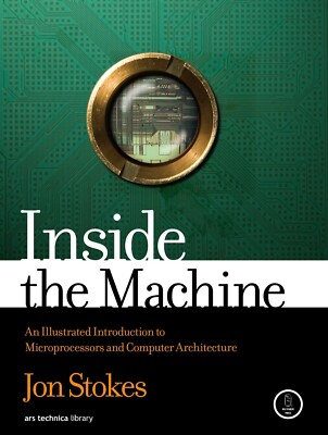 Inside the Machine: An Illustrated Introduction to Microprocessors and Computer 