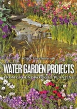 Water Garden Projects: From Groundwork to Pl... by Sweetinburgh, Roger Paperback