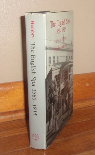 THE ENGLISH SPA, 1560-1815-A Social History-PHYLLIS HEMBRY-1st HC w/DJ-Superb! - Picture 2 of 9