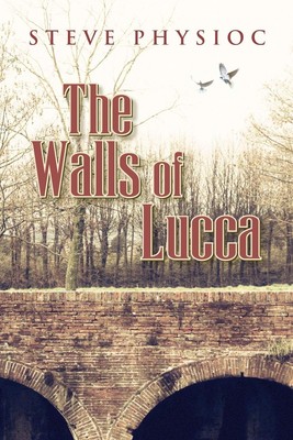 Steven Howard Physioc The Walls of Lucca (Taschenbuch)