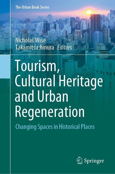 Tourism, Cultural Heritage And Urban Regeneration Takamitsu Jimura-image