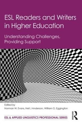 ESL Readers and Writers in Higher Education: Understanding Challenges, Providing
