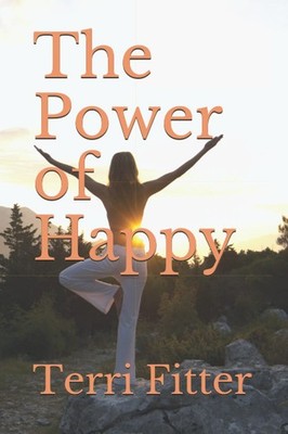 The Power of Happy,Fitter, Terri Terri Fitter,