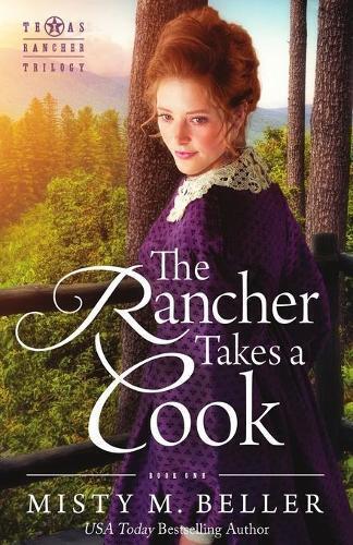 Thumbnail - Misty M Beller The Rancher Takes A Cook (taschenbuch) (us Import)