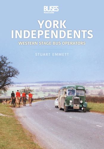 York Independents : Western Stage Bus Operators by Stuart Emmett (2022, Trade...