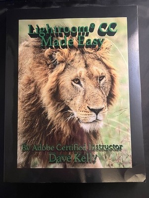 Lightroom CC Made Easy by Dave Kelly