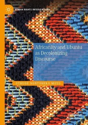 Africanity and Ubuntu as Decolonizing Discourse - 9783030597870