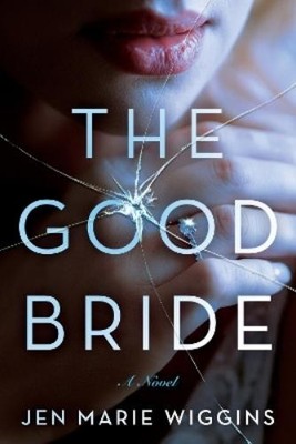 Jen Marie Wiggins The Good Bride (Gebundene Ausgabe) (US IMPORT) | eBay.de