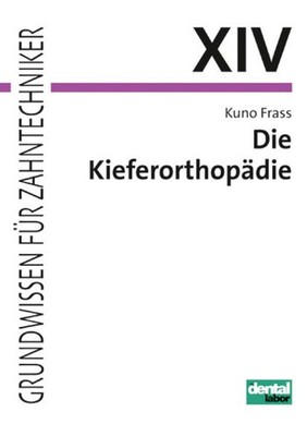 Die Kieferorthopädie | Kuno Frass | deutsch