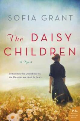 The Daisy Children: A Novel - Paperback By Grant, Sofia - GOOD