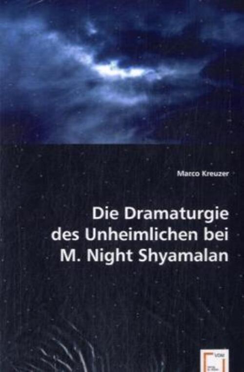 Die Dramaturgie Des Unheimlichen Bei M. Night Shyamalan Marco Kreuzer