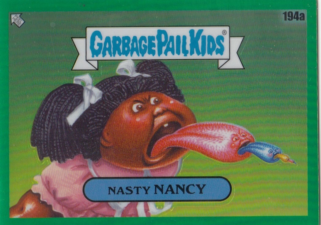 NASTY NANCY /299 TOPPS CHROME GARBAGE PAIL KIDS SERIES 5 GREEN
