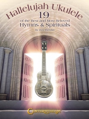 Hallelujah Ukulele - Sheet Music 19 Beloved Hymns Easy Uke Tablature 000122113
