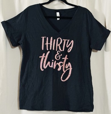 Thirty And Thirsty Women s Graphic T-shirt Size 3XL Sparkly Pink Logo Tee B-Day