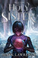 Holy Sister ~ Mark Lawrence ~ 9780008152420