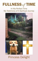 Princess Delight | Fullness Of Time | Taschenbuch | Englisch (2016) | iUniverse
