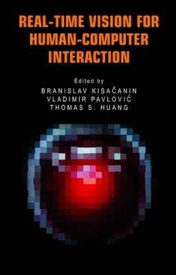 Real-Time Vision for Human-Computer Interaction by Branislav Kisacanin: New