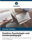 GwenaëL Matthey | Positive Psychologie Und SonderpäDagogik | Taschenbuch (2023)