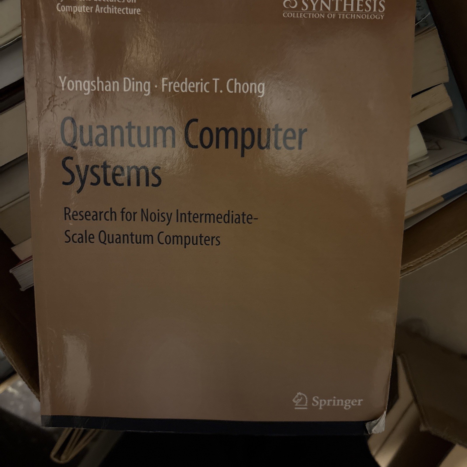 Quantum Computer Systems : Research For Noisy Intermediate-Scale Quantum...
