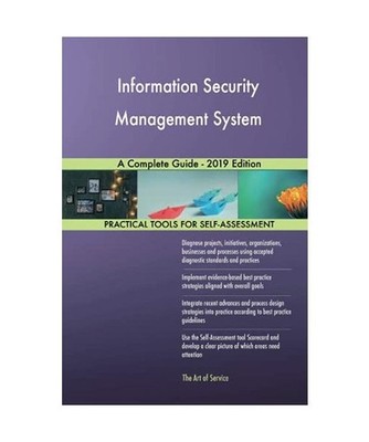 Information security management system A Complete Guide - 2019 Edition, Gerardus