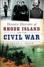 NEW The History Press Hidden History of Rhode Island and the Civil War, RI 97816