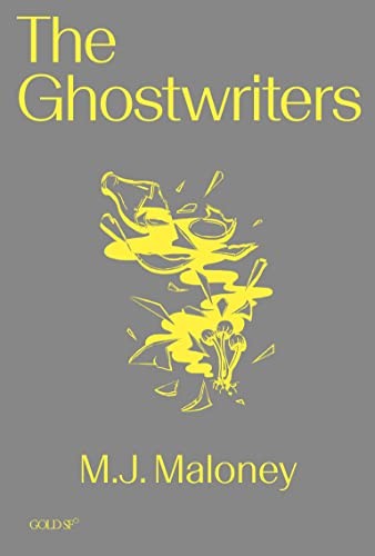 The Ghostwriters (Goldsmiths Press / Gold SF),Maloney, M. J. M.
