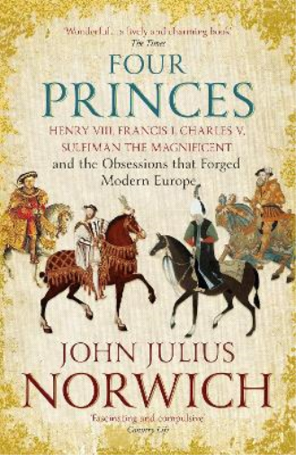 John Julius Norwich Four Princes (Tascabile)