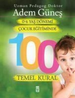 0-6 Yas Cocuk Egitiminde 100 Temel Kural Adem GüNes