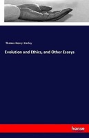 Thomas Henry Huxley | Evolution And Ethics, And Other Essays | Taschenbuch