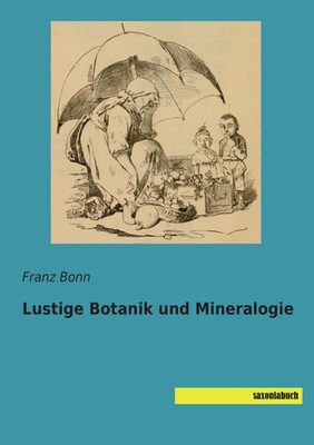 Lustige Botanik und Mineralogie Franz Bonn Taschenbuch 60 S. Deutsch 2015