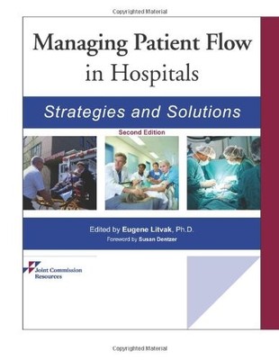 MANAGING PATIENT FLOW IN HOSPITALS: STRATEGIES AND By Joint Commission & Eugene