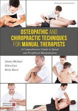 Osteopathic and Chiropractic Techniques for Manual Therapists: A Comprehensive G