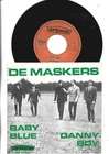 DE MASKERS  SINGLE 7"   -  BABY BLUE - 1966 -  BEAT  HOLLAND