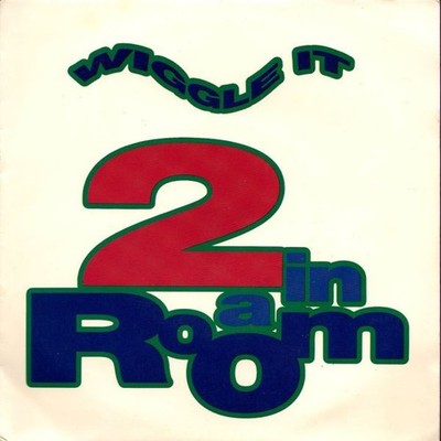 7'', Single 2 In A Room - Wiggle It